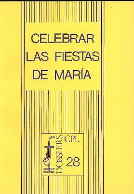 CELEBRAR LAS FIESTAS DE MARÍA | 9788474670981 | ALDAZÁBAL LARRAÑAGA, JOSÉ
