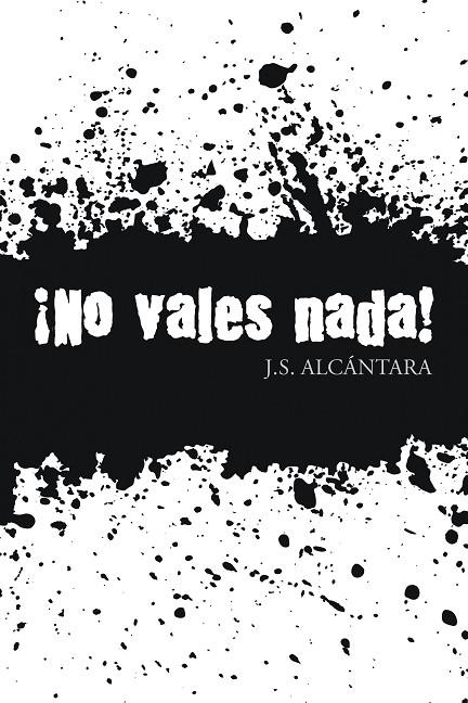 ¡NO VALES NADA! | 9788491120490 | ALCÁNTARA, J. S.