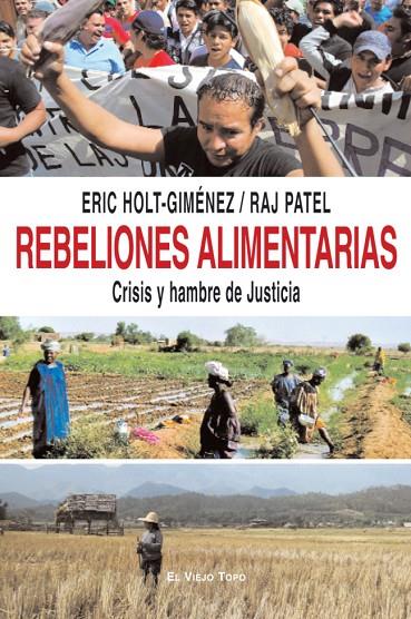 REBELIONES ALIMENTARIAS | 9788492616572 | HOLT-GIMÉNEZ, ERIC / PATEL, RAJ