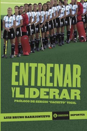 ENTRENAR Y LIDERAR | 9789500531719 | BARRIONUEVO, LUIS BRUNO