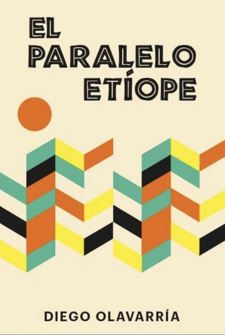 PARALELO ETÍOPE, EL | 9788418546907 | OLAVARRIA, DIEGO