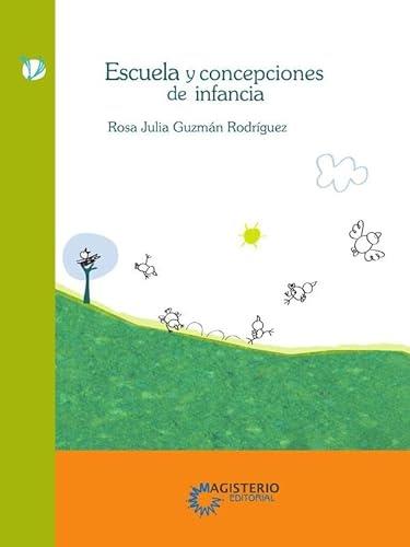 ESCUELA Y CONCEPCIONES DE INFANCIA | 9789582010096 | GUZMÁN RODRÍGUEZ, ROSA JULIA