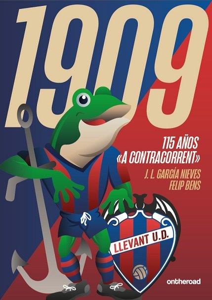 1909. 115 AÑOS "A CONTRACORRENT" | 9788412895728 | BENS, FELIP / GARCIA NIEVES, JOSE LUIS
