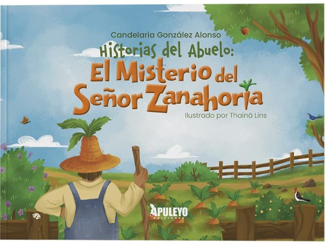 HISTORIAS DEL ABUELO : EL MISTERIO DEL SEÑOR ZANAHORIA | 9788410605190 | GONZALEZ ALONSO, CANDELARIA