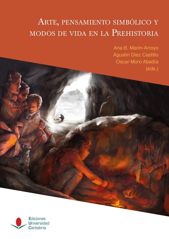 ARTE, PENSAMIENTO SIMBÓLICO Y MODOS DE VIDA EN LA PREHISTORIA | 9788419024695 | SAN JUAN-FOUCHER, CRISTINA / FOUCHER, PASCAL / RIVERO VILÁ, OLIVIA / SAUVET, GEORGES / UTRILLA MIRAN