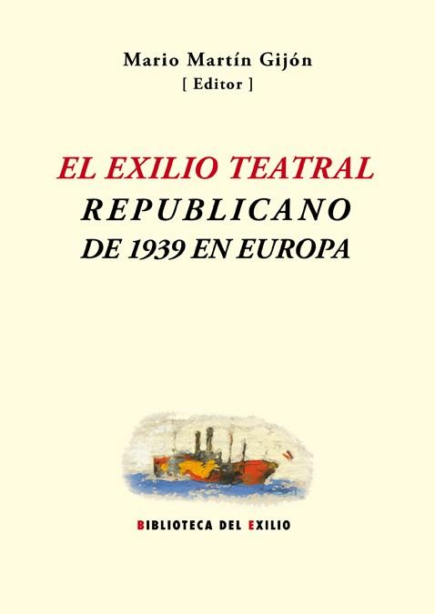 EXILIO TEATRAL REPUBLICANO DE 1939 EN EUROPA, EL | 9788416246618 | VARIOS AUTORES