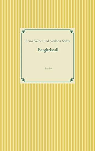 BERGKRISTALL | 9783743175037 | WEBER, FRANK / STIFTER, ADALBERT