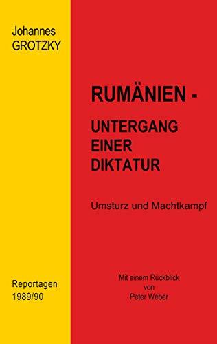 RUMÄNIEN - UNTERGANG EINER DIKTATUR | 9783750417366 | GROTZKY, JOHANNES
