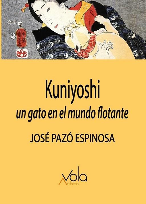 KUNIYOSHI : UN GATO EN EL MUNDO FLOTANTE | 9788494948534 | PAZO ESPINOSA, JOSE