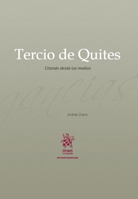 TERCIO DE QUITES. CITANDO DESDE LOS MEDIOS | 9788411301275 | OLLERO,ANDRÉS
