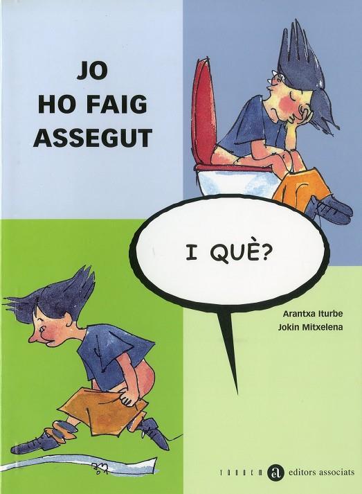 JO HO FAIG ASSEGUT, I QUÈ? | 9788481313505 | ITURBE, ARANTXA