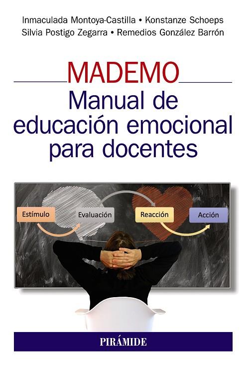 MADEMO. MANUAL DE EDUCACIÓN EMOCIONAL PARA DOCENTES | 9788436844016 | MONTOYA CASTILLA, INMACULADA / POSTIGO ZEGARRA, SILVIA / SCHOEPS, KONSTANZE / GONZÁLEZ BARRÓN, REMED