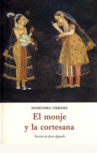 MONJE Y LA CORTESANA, EL | 9788497166461 | VIKRAMA, MAHENDRA