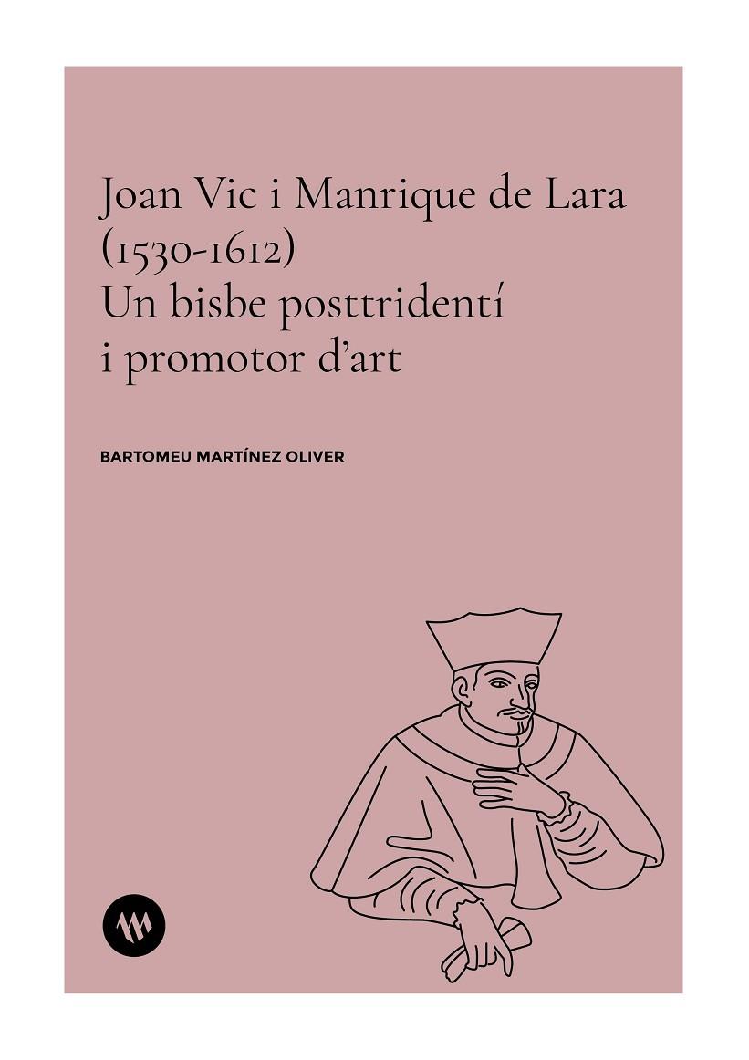 JOAN VIC I MANRIQUE DE LARA (1530-1612) | 9788411561242 | MARTÍNEZ OLIVER, BARTOMEU