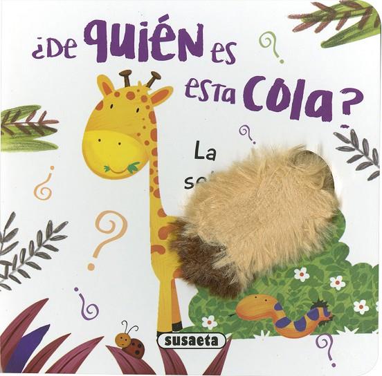 DE QUIEN ES ESTA COLA LA SELVA | 9791370343972 | SUSAETA EDICIONES