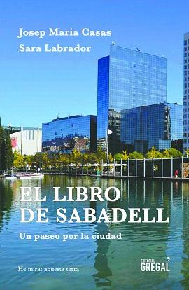 LIBRO DE SABADELL, EL | 9788417082550 | CASAS MORENO, JOSEP MARIA / LABRADOR TORIBIO, SARA
