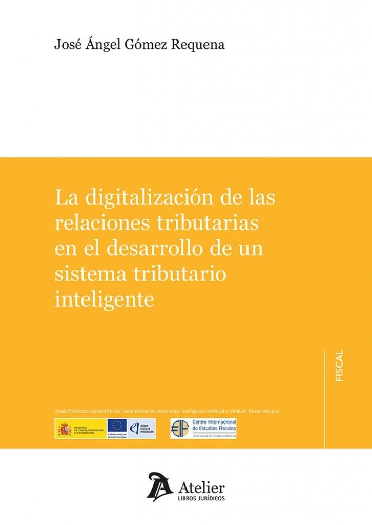 DIGITALIZACIÓN DE LAS RELACIONES TRIBUTARIAS EN EL DESARROLLO INTELIGENTE, LA | 9791387543884 | GOMEZ REQUENA, JOSÉ ÁNGEL