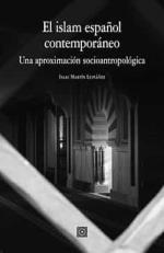 ISLAM ESPAÑOL CONTEMPORANEO, EL | 9788413691404 | MARTÍN LUPIÁÑEZ, ISAAC