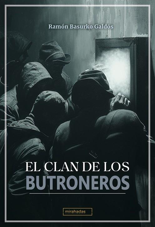 CLAN DE LOS BUTRONEROS, EL | 9788410222625 | BASURKO GALDOS, RAMON