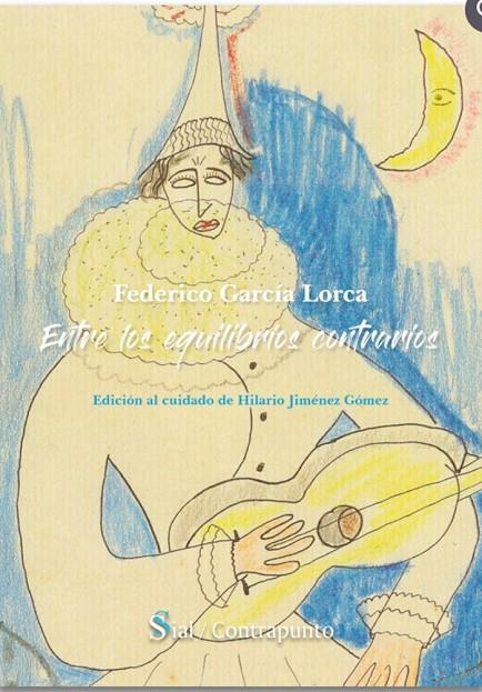 ENTRE LOS EQUILIBRIOS CONTRARIOS | 9788419370082 | GARCIA LORCA, FEDERICO