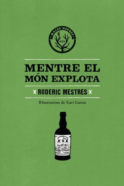MENTRE EL MÓN EXPLOTA | 9788494188855 | MESTRES MAS, RODERIC