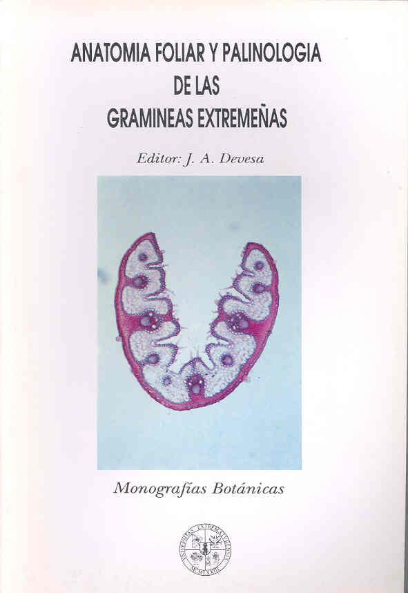 ANATOMÍA FOLIAR Y PALINOLOGÍA DE LAS GRAMÍNEAS EXTREMEÑAS | 9788477231295 | VARIOS AUTORES