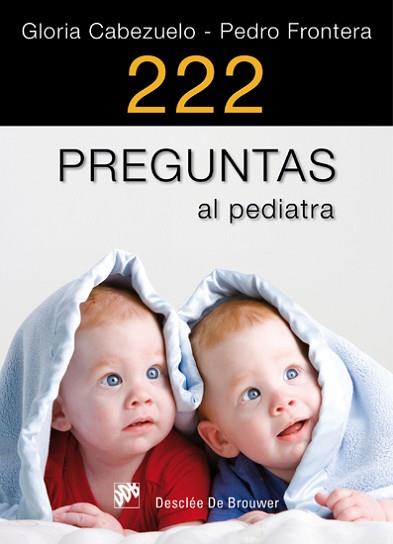 222 PREGUNTAS AL PEDIATRA | 9788433024466 | CABEZUELO HUERTA, GLORIA / FRONTERA IZQUIERDO, PEDRO
