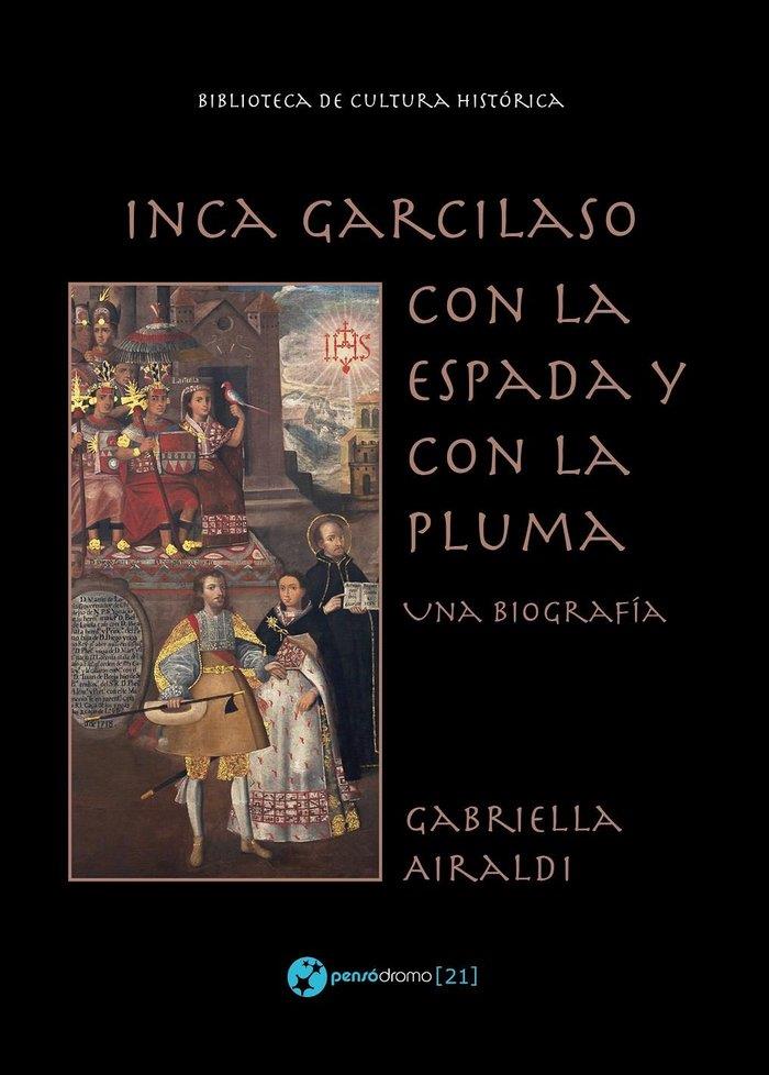 INCA GARCILASO - CON LA ESPADA Y CON LA PLUMA | 9788494833304 | AIRALDE, GABRIELLA