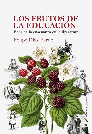 FRUTOS DE LA EDUCACIÓN, LOS | 9791387719357 | DIAZ PARDO, FELIPE