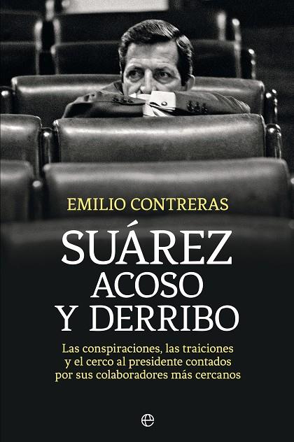 SUÁREZ. ACOSO Y DERRIBO | 9788490606612 | CONTRERAS, EMILIO