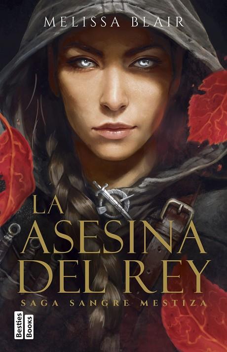 SANGRE MESTIZA 01. LA ASESINA DEL REY | 9788427053038 | BLAIR, MELISSA
