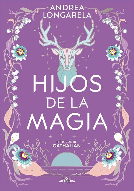 HISTORIAS DE CATHALIAN 02. HIJOS DE LA MAGIA | 9788419688101 | LONGARELA, ANDREA