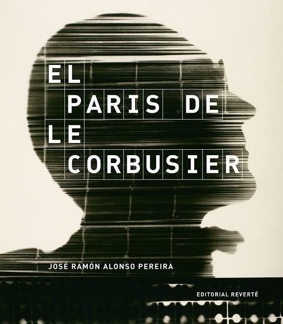 PARÍS DE LE CORBUSIER, EL | 9788429120981 | ALONSO PEREIRA, JOSÉ RAMÓN