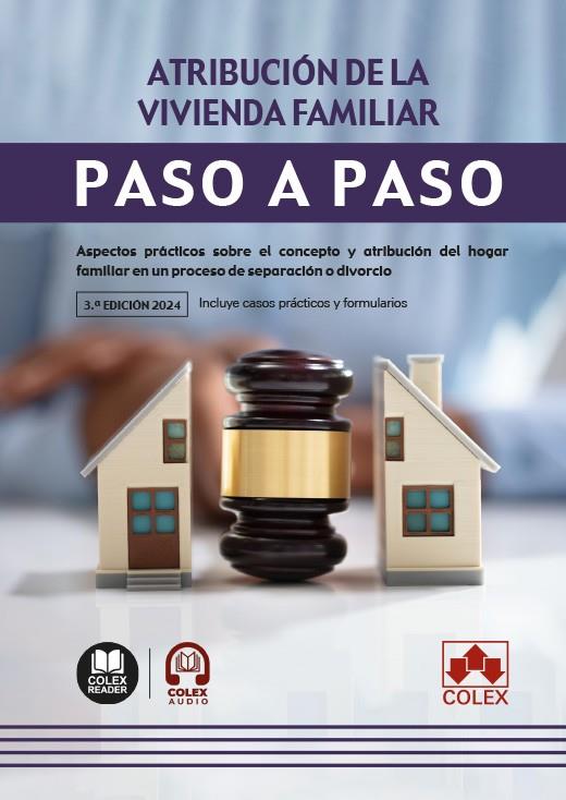 ATRIBUCIÓN DE LA VIVIENDA FAMILIAR. PASO A PASO 2024 | 9788411945523 | FOLGUERAL GUTIERREZ, TANIA