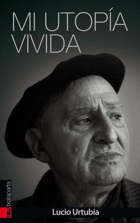 MI UTOPÍA VIVIDA | 9788415313991 | URTUBIA JIMENEZ, LUCIO
