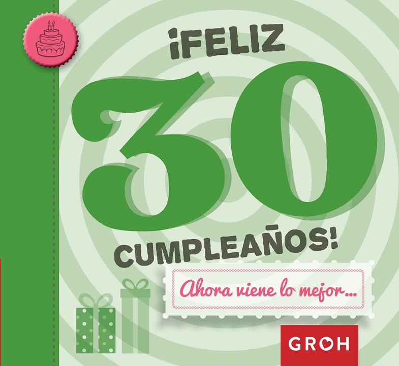 FELIZ 30 CUMPLEAÑOS! | 9788490680209 | GROH