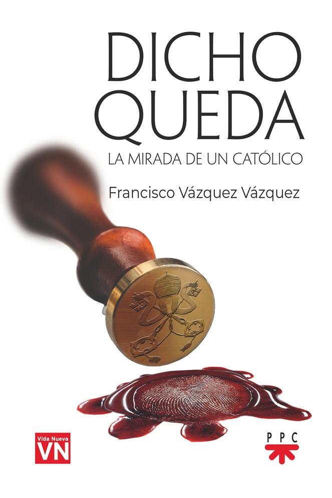 DICHO QUEDA | 9788428839945 | VÁZQUEZ VÁZQUEZ, FRANCISCO