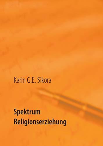 SPEKTRUM RELIGIONSERZIEHUNG | 9783752860078 | SIKORA, KARIN G.E.