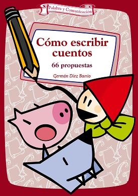 COMO ESCRIBIR CUENTOS | 9788498420623 | DÍEZ BARRIO, GERMÁN