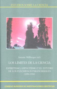 LOS LÍMITES DE LA CIENCIA : ESPIRITISMO, HIPNOTISMO Y EL ESTUDIO DE LOS FENÓMENO | 9788400100537