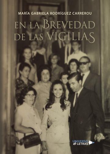 EN LA BREVEDAD DE LAS VIGILIAS | 9788417435011 | RODRÍGUEZ CARREROU, MARÍA GABRIELA