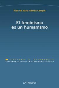 FEMINISMO ES UN HUMANISMO, EL | 9788415260776 | GOMEZ CAMPOS, RUBI DE MARIA