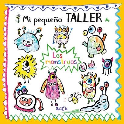MI PEQUEÑO TALLER - LOS MONSTRUOS | 9789403214825 | BALLON