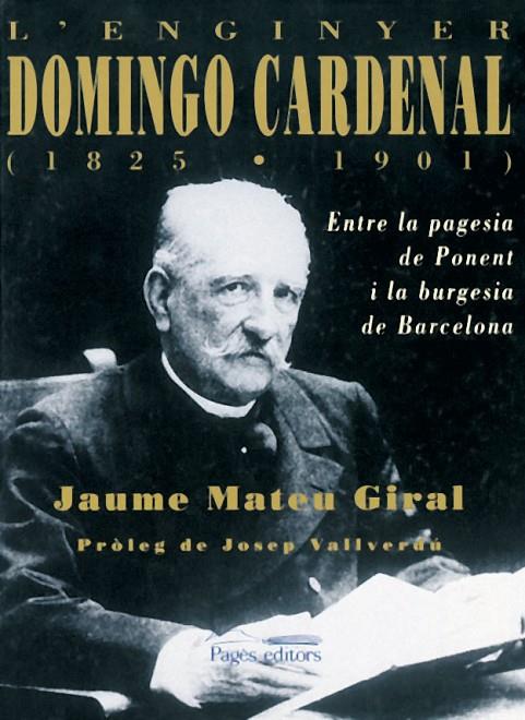 ENGINYER DOMINGO CARDENAL (1825-1901), L' | 9788479357351 | MATEU, JAUME