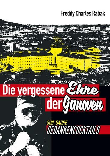 DIE VERGESSENE EHRE DER GANOVEN | 9783749483938 | RABAK, FREDDY CHARLES / RABAK, RUTH