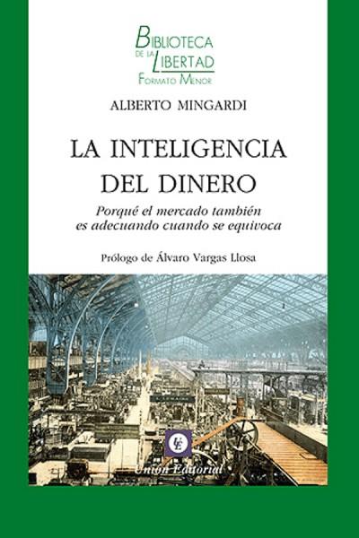INTELIGENCIA DEL DINERO, LA | 9788472096929 | MINGARDI, ALBERTO