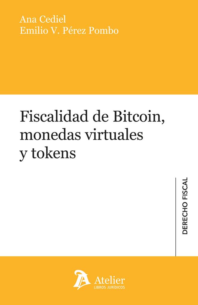 FISCALIDAD DE BITCOIN MONEDAS VIRTUALES Y TOKENS | 9788419773029 | CEDIEL, ANA / PEREZ POMBO, EMILIO V.