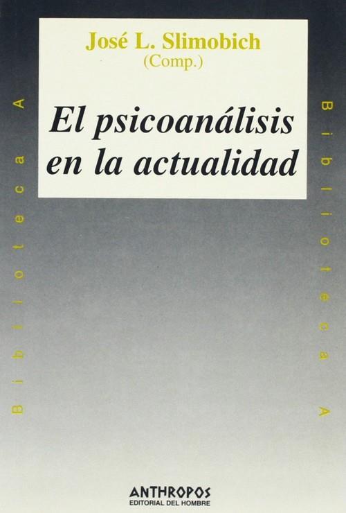 PSICOANALISIS EN LA ACTUALIDAD | 9788476584897 | SLIMOBICH, J. L.