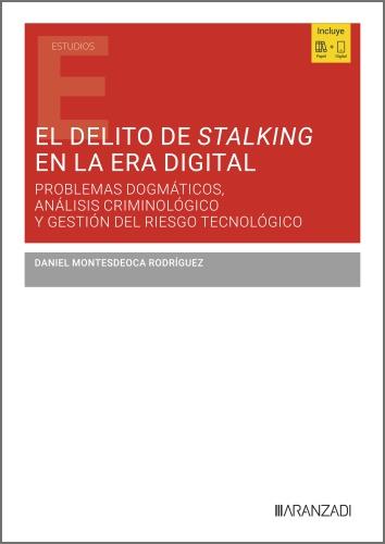 DELITO DE STALKING EN LA ERA DIGITAL, EL | 9788410859180 | MONTESDEOCA RODRIGUEZ, DANIEL