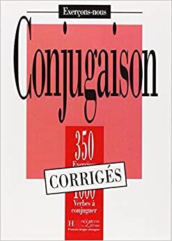 350 EXERCICES CONJUGAISON CORRIGES | 9782011550675